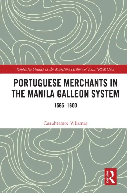 Cuauhtemoc Villamar - Portuguese Merchants in the Manila Galleon System, E-bok. Tillgänglighet: Lägg i varukorg