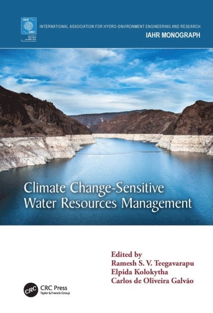 Carlos de Oliveira Galvao, Elpida Kolokytha, Ramesh S.V. Teegavarapu - Climate Change-Sensitive Water Resources Management, E-bok