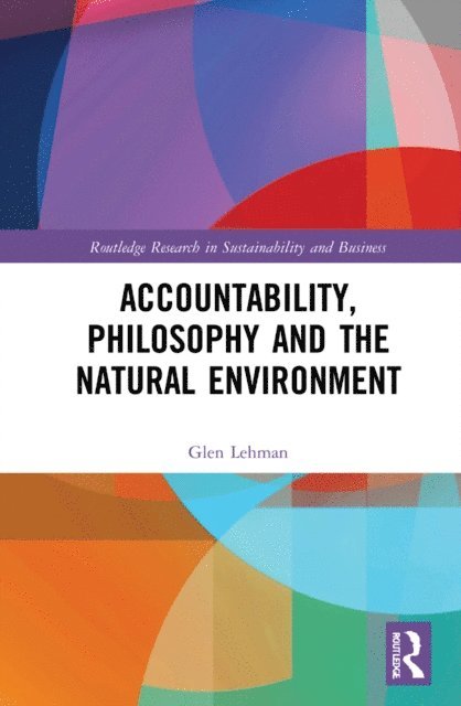 Glen Lehman - Accountability, Philosophy and the Natural Environment, E-bok