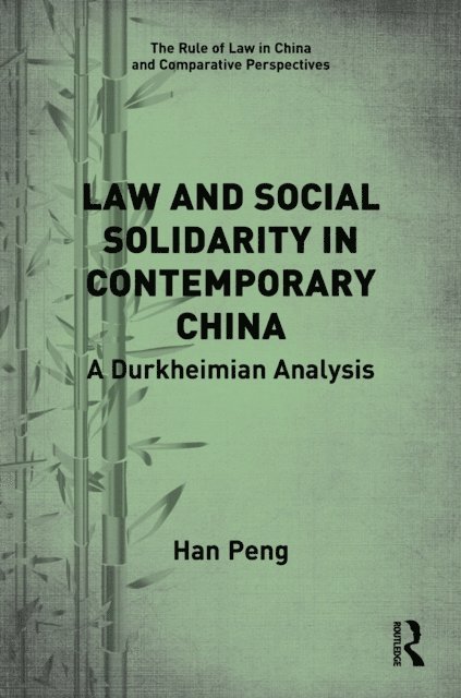 Han Peng - Law and Social Solidarity in Contemporary China, E-bok
