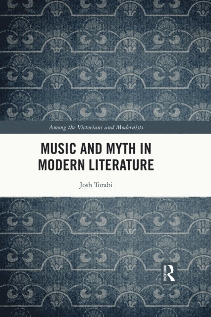 Josh Torabi - Music and Myth in Modern Literature, E-bok