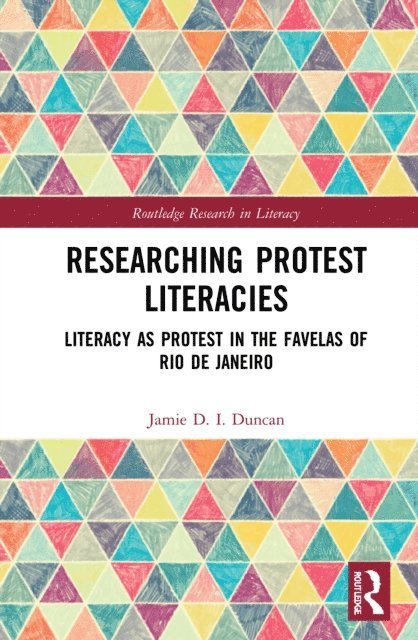 Jamie D. I. Duncan - Researching Protest Literacies, E-bok