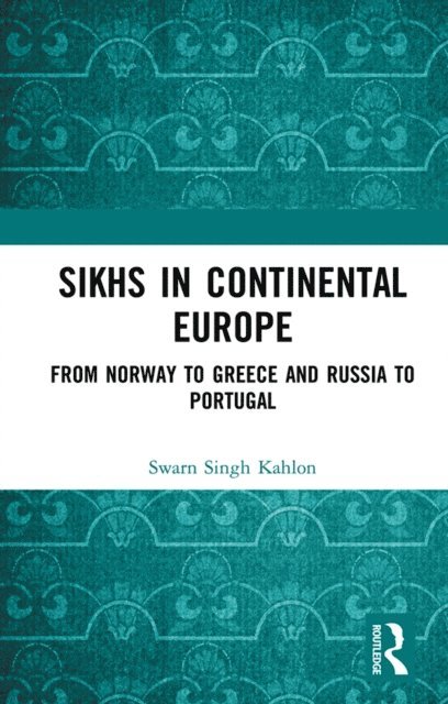 Swarn Singh Kahlon - Sikhs in Continental Europe, E-bok. Tillgänglighet: Lägg i varukorg