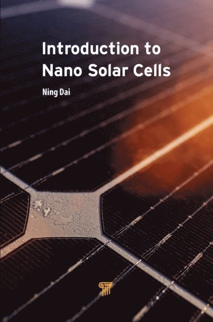 Ning Dai - Introduction to Nano Solar Cells, E-bok