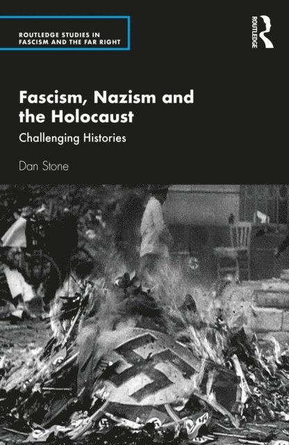 Dan Stone - Fascism, Nazism and the Holocaust, E-bok