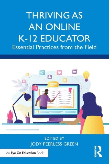 Jody Peerless Green - Thriving as an Online K-12 Educator, E-bok