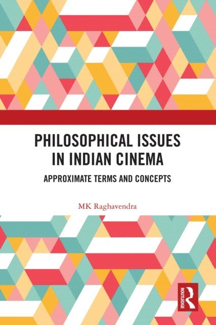 MK Raghavendra - Philosophical Issues in Indian Cinema, E-bok