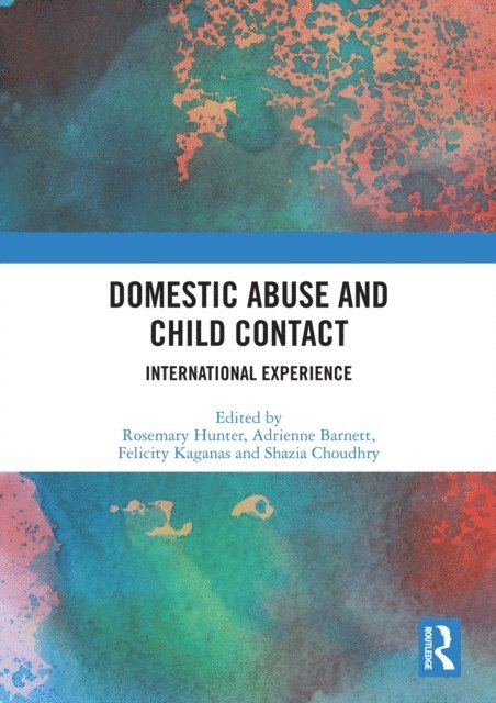 Shazia Choudhry, Felicity Kaganas, Adrienne Barnett, Rosemary Hunter - Domestic Abuse and Child Contact, E-bok