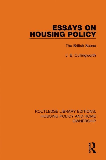 J. B. Cullingworth - Essays on Housing Policy, E-bok