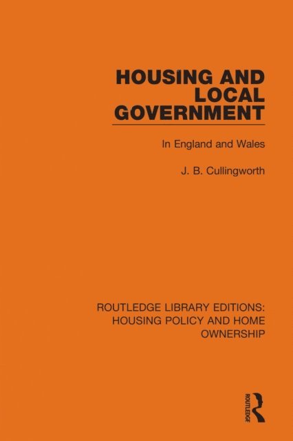 J. B. Cullingworth - Housing and Local Government, E-bok