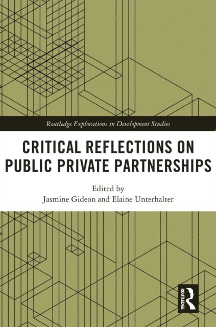 Elaine Unterhalter, Jasmine Gideon - Critical Reflections on Public Private Partnerships, E-bok