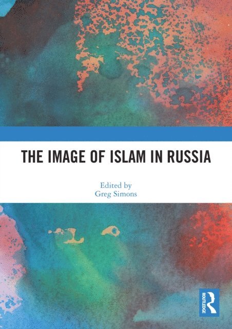 Greg Simons - Image of Islam in Russia, E-bok
