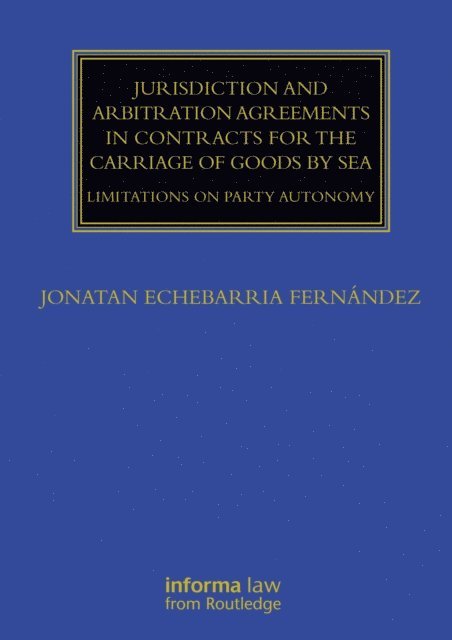 Jonatan Echebarria Fernandez - Jurisdiction and Arbitration Agreements in Contracts for the Carriage of Goods by Sea, E-bok