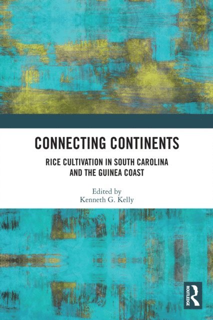 Kenneth Kelly - Connecting Continents, E-bok