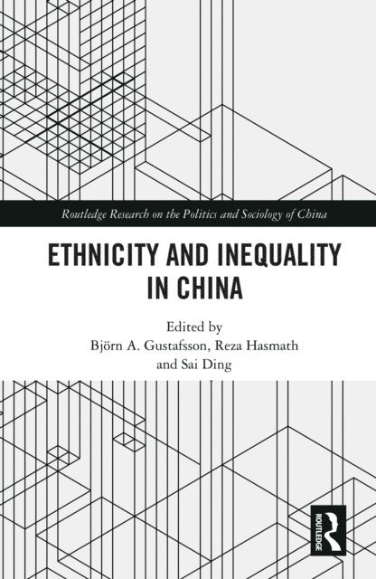 Sai Ding, Reza Hasmath, Bjorn A. Gustafsson - Ethnicity and Inequality in China, E-bok
