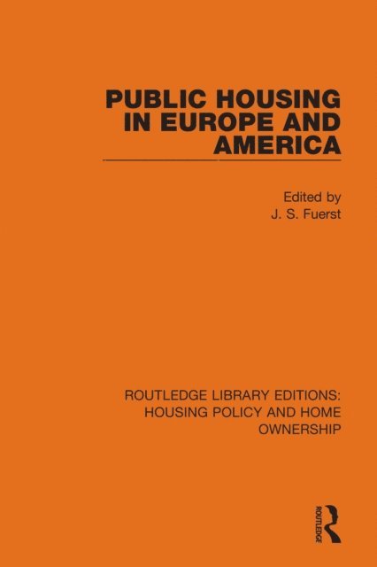J. S. Fuerst - Public Housing in Europe and America, E-bok