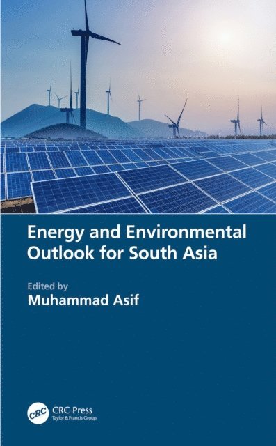 Muhammad Asif - Energy and Environmental Outlook for South Asia, E-bok