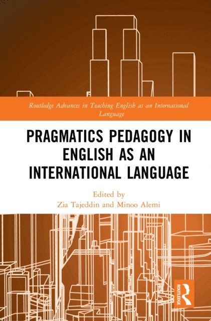 Minoo Alemi, Zia Tajeddin - Pragmatics Pedagogy in English as an International Language, E-bok