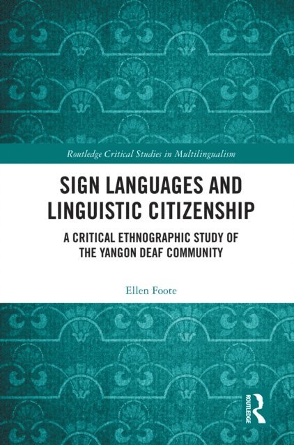 Ellen Foote - Sign Languages and Linguistic Citizenship, E-bok