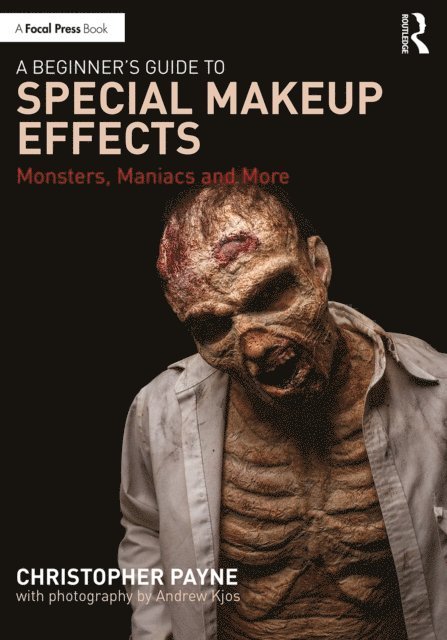 Christopher Payne - Beginner's Guide to Special Makeup Effects, E-bok