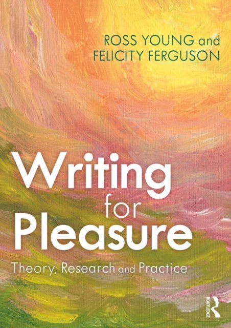 Felicity Ferguson, Ross Young - Writing for Pleasure, E-bok