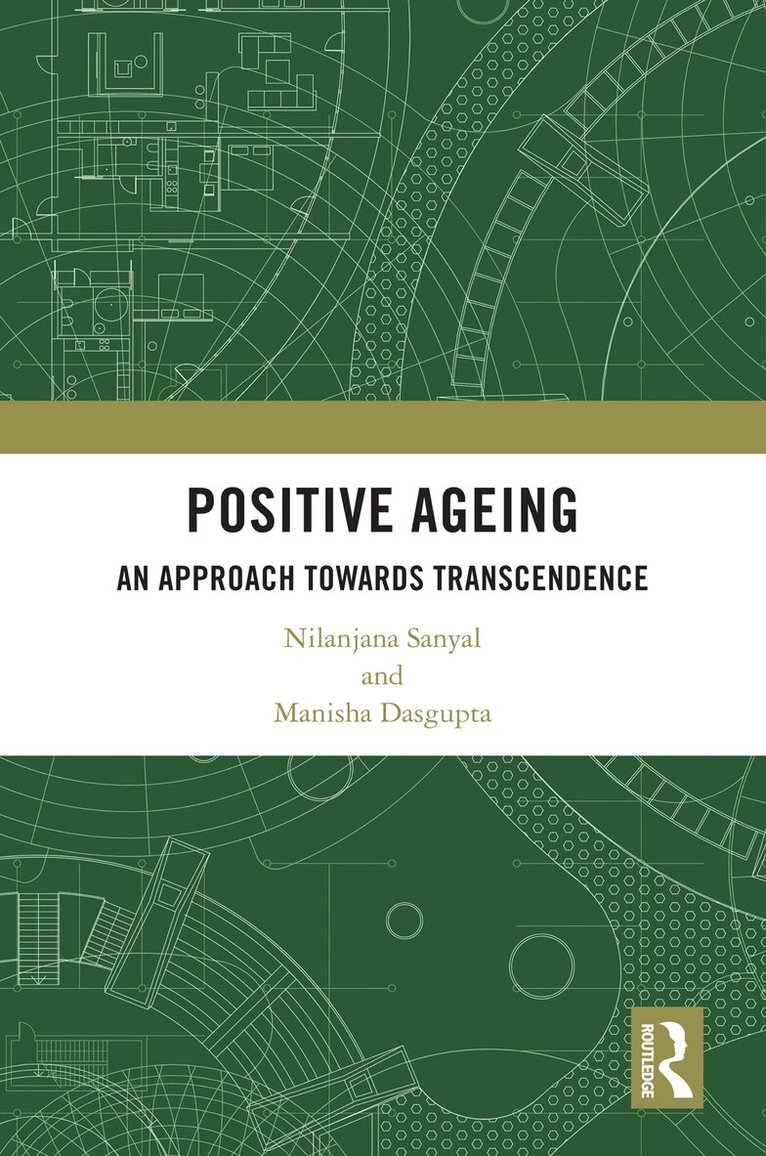 Nilanjana Sanyal, Manisha Dasgupta - Positive Ageing, E-bok