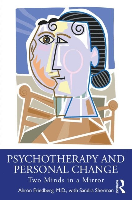 Sandra Sherman, Ahron Friedberg - Psychotherapy and Personal Change, E-bok