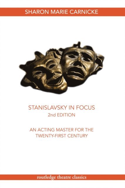Sharon Marie Carnicke - Stanislavsky in Focus, E-bok