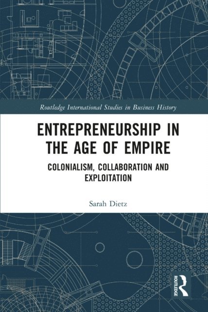 Sarah Dietz - Entrepreneurship in the Age of Empire, E-bok