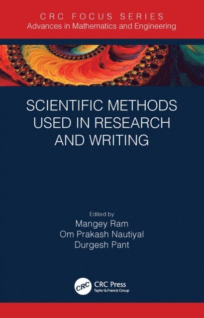 Durgesh Pant, Om Prakash Nautiyal, Mangey Ram - Scientific Methods Used in Research and Writing, E-bok