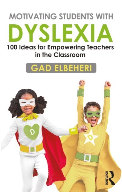 Gad Elbeheri - Motivating Students with Dyslexia, E-bok