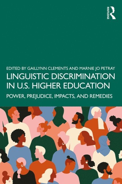 Marnie Jo Petray, Gaillynn Clements - Linguistic Discrimination in US Higher Education, E-bok