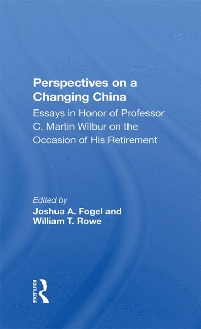 William T. Rowe, Joshua Fogel - Perspectives On A Changing China, E-bok