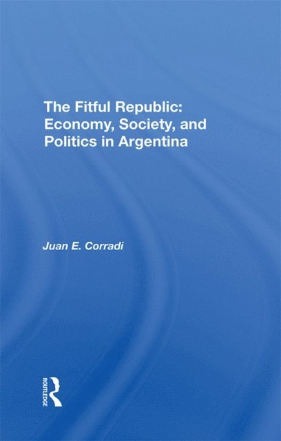 Juan E Corradi - Fitful Republic, E-bok