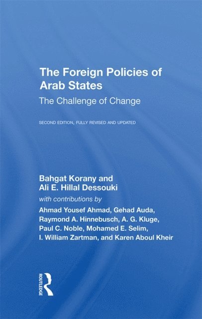 Ali El-Din Hillal Dessouki, Bahgat Korany - Foreign Policies Of Arab States, E-bok