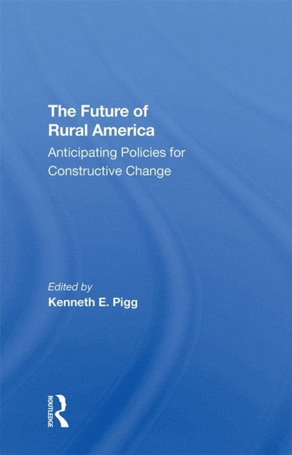 Kenneth Pigg - Future Of Rural America, E-bok