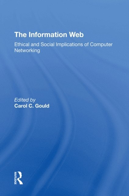 Carol C Gould - Information Web, E-bok