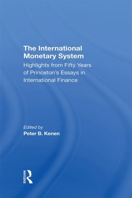 Peter B Kenen - International Monetary System, E-bok