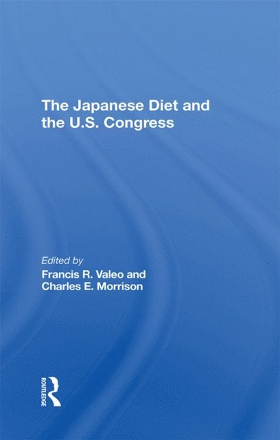 Charles E Morrison, Francis Valeo - Japanese Diet And The U.s. Congress, E-bok