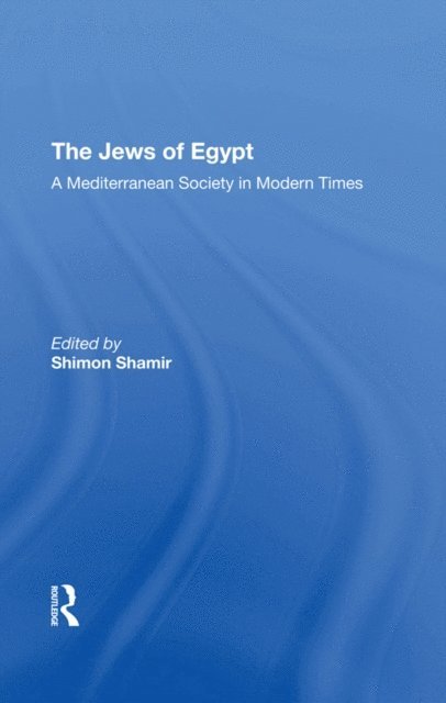 Thomas Mayer, Shimon Shamir, Gudrun Kramer, Maurice Mizrahi - Jews Of Egypt, E-bok