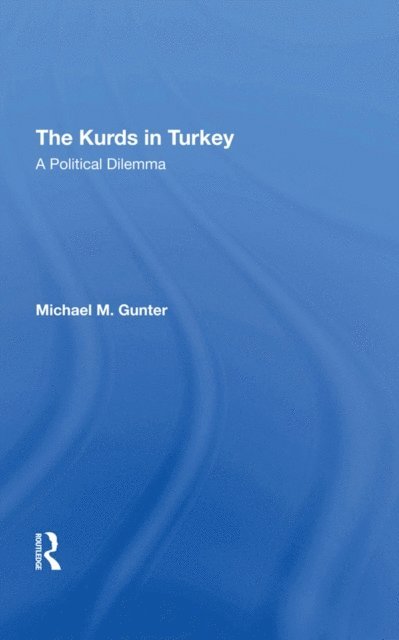 Michael Gunter - Kurds In Turkey, E-bok
