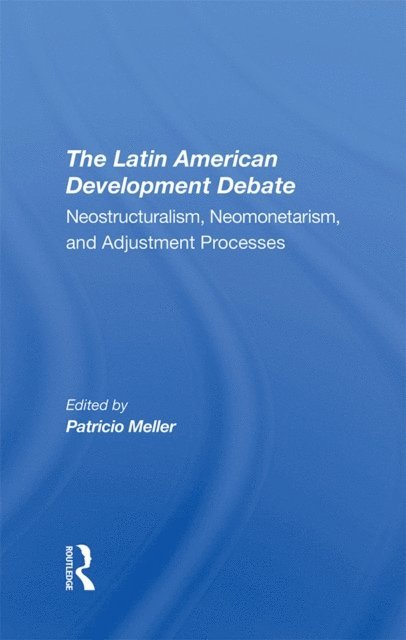 Patricio Meller - Latin American Development Debate, E-bok