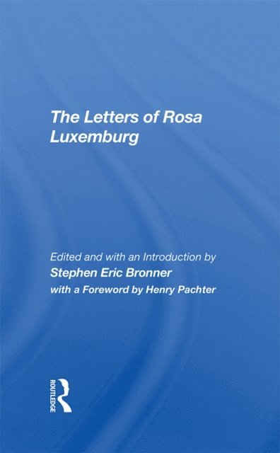 Stephen Eric Bronner - Letters Of Rosa Luxemburg, E-bok