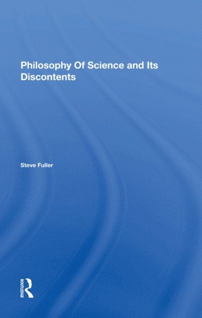 Steve Fuller - Philosophy Of Science And Its Discontents, E-bok