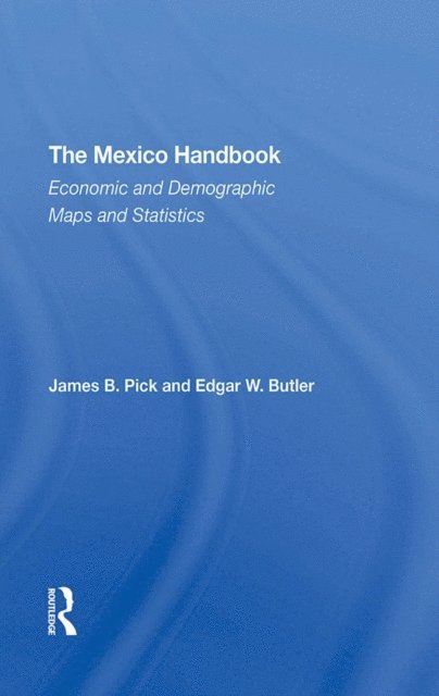 Edgar W Butler, James B Pick - Mexico Handbook, E-bok