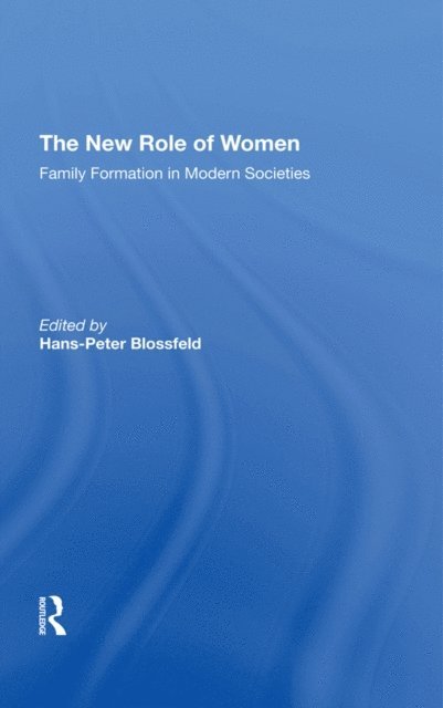 Kathleen Kiernan, Hans-peter Blossfeld - New Role Of Women, E-bok