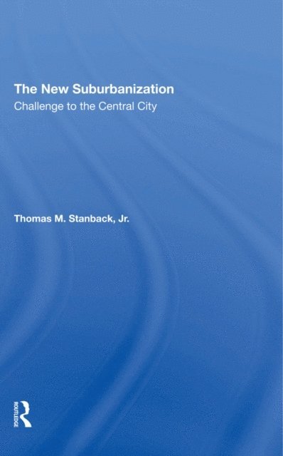 Thomas M Stanback Jr, Penny Peace - New Suburbanization, E-bok