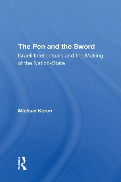 Michael Keren - Pen And The Sword, E-bok