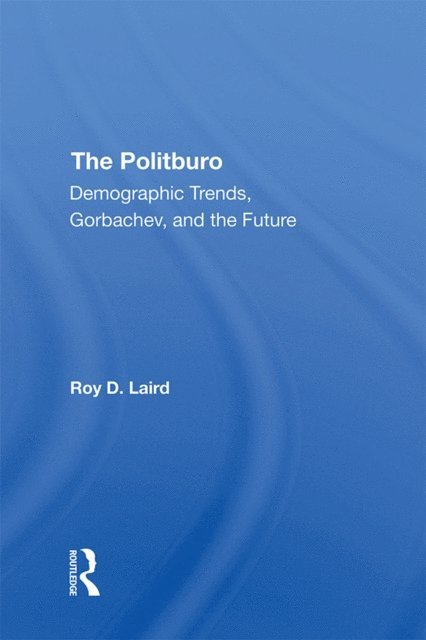 Roy D Laird - Politburo, E-bok
