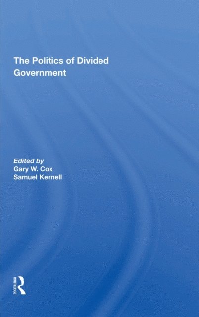 Samuel Kernell, Gary Cox - Politics Of Divided Government, E-bok